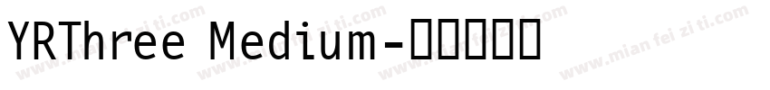 YRThree Medium字体转换